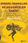 Dinsel İnançlar ve Düşünceler Tarihi Cilt 2: Gotama Budha'dan Hıristiyanlığın Doğuşuna - Mircea Eliade, Ali Berktay