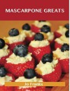 Mascarpone Greats: Delicious Mascarpone Recipes, the Top 60 Mascarpone Recipes - Jo Franks