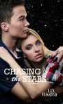 Chasing the Stars - J.D. Rivera