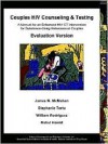 Couples HIV Counseling and Testing: A Manual for an Enhanced HIV-CT Intervention for Substance-Using Heterosexual Couples / Evaluation Version - James McMahon