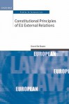 Constitutional Principles of Eu External Relations - Geert De Baere