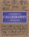 A History of Calligraphy - Albertine Gaur