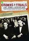 Crimes And Trials Of The Century - Steven M. Chermak