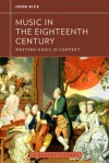 Music in the Eighteenth Century (Western Music in Context: A Norton History) - John A Rice, Walter Frisch