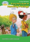 Every Kid's Guide to Handling Feelings (Living Skills) - Joy Berry