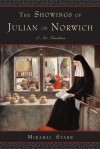 The Showings of Julian of Norwich: A New Translation - Mirabai Starr