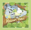 Raccoon Tales - Joy E. DeKok