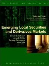 Emerging Local Securities And Derivatives Market (World Economic And Financial Surveys) - Donald J. Mathieson