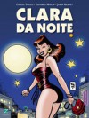 Clara da Noite I - Carlos Trillo, Jordi Bernet, Eduardo Maicas