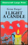 I Light a Candle - Gena Turgel, Veronica Groocock