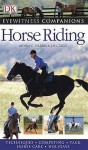 Horse Riding (Eyewitness Companion) - Moira C. Harris, Lis Clegg