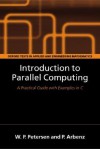 Introduction to Parallel Computing: A Practical Guide with Examples in C - Peter Arbenz