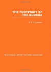 The Footprint of the Buddha - E.F.C. Ludowyk, Tor Andrae