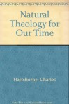 Natural Theology for Our Time - Charles Hartshorne