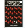 Contemporary Theater Arts: Asia & the United States - Doreen G. Fernandez