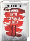 Sommer unter schwarzen Flügeln - Peer Martin, Büro Süd GmbH