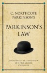 C. Northcote Parkinson's Parkinson's Law: A modern-day interpretation of a true classic (Infinite Success Series) - Leo Gough