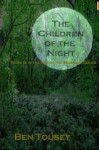 Children of the Night - Ben Tousey