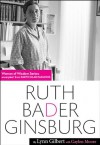 Particular Passions: Ruth Bader Ginsburg (Women of Wisdom) - Gaylen Moore, Lynn Gilbert