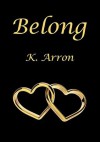Belong - K. Arron