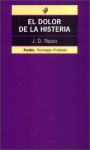 El Dolor de La Histeria = Social Studies Education - Juan-David Nasio