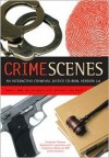 Crime Scenes 2.0: Interactive Criminal Justice CD-ROM (Macintosh/Windows) - Wadsworth Publishing