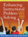 Enhancing Instructional Problem Solving: An Efficient System for Assisting Struggling Learners - John C. Begeny, Ann C. Schulte, Kent Johnson