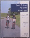 Scott & Jim's Favorite Bike Rides 39 Rides Plus 24 Variations in Northern Virginia and Central Maryland - Scott Eltringham, Jim Wade