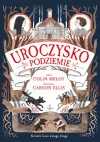 Uroczysko. Podziemie - Colin Meloy