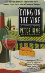 Dying on the Vine - Peter King