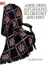 Anne Orr's Afghans to Crochet and Knit - Anne Orr