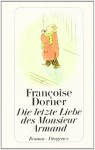 Die Letzte Liebe Des Monsieur Armand - Françoise Dorner