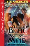 Out of Bight, Out of Mind [Deep Space Mission Corps 4] (Siren Publishing Menage Everlasting) - Tymber Dalton