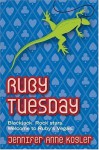 Ruby Tuesday - Jennifer Anne Kogler