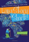 Long Story Short: Ten-Minute Devotions to Draw Your Family to God - Marty Machowski