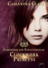 Clockwork Princess (Die Chroniken der Schattenjäger, #3) - Cassandra Clare