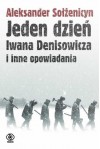 Jeden dzień Iwana Denisowicza i inne opowiadania - Aleksander Sołżenicyn