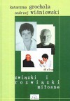 Związki i rozwiązki miłosne - Katarzyna Grochola, Andrzej Wiśniewski