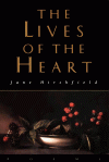 The Lives of the Heart - Jane Hirshfield