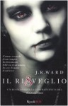 Il risveglio (La confraternita del pugnale nero, #1) - J.R. Ward, Paola Pianalto