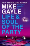 The Life And Soul Of The Party - Mike Gayle