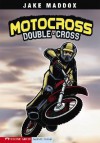 Motocross Double-Cross - Jake Maddox, Sean Tiffany