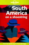 South America on a Shoestring - Lonely Planet, Andrew Draffen, Krzysztof Dydynski, James Lyon