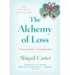 The Alchemy of Loss: A Young Widow's Transformation - Abigail Carter