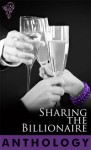 Sharing the Billionaire - Elizabeth Coldwell, Cerise DeLand, Alysha Ellis, Lauren Fraser, Rachel Randall, Jan Springer