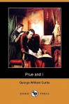 Prue and I (Dodo Press) - George William Curtis