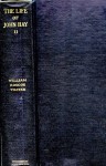 The Life and Letters of John Hay, Vol. II - William Roscoe Thayer, John Hay