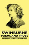 Swinburne - Poems and Prose - Algernon Charles Swinburne