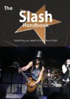 The Slash Handbook - Everything You Need to Know about Slash - Emily Smith