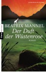 Der Duft der Wüstenrose: Roman (German Edition) - Beatrix Mannel